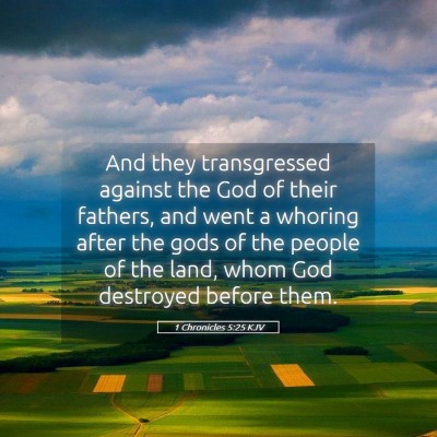 Picture 05 - 1 Chronicles 5:25 KJV - And they transgressed against the God of their - Bible Verse Picture