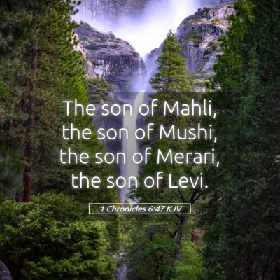 Picture 05 - 1 Chronicles 6:47 KJV - The son of Mahli, the son of Mushi, the son of - Bible Verse Picture