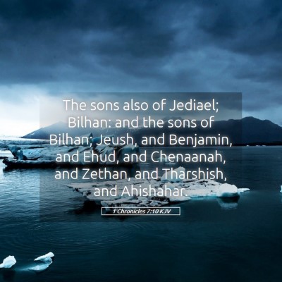 Picture 05 - 1 Chronicles 7:10 KJV - The sons also of Jediael; Bilhan: and the sons of - Bible Verse Picture