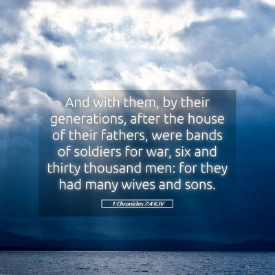Picture 05 - 1 Chronicles 7:4 KJV - And with them, by their generations, after the - Bible Verse Picture