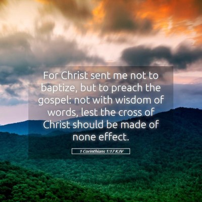 Picture 05 - 1 Corinthians 1:17 KJV - For Christ sent me not to baptize, but to preach - Bible Verse Picture