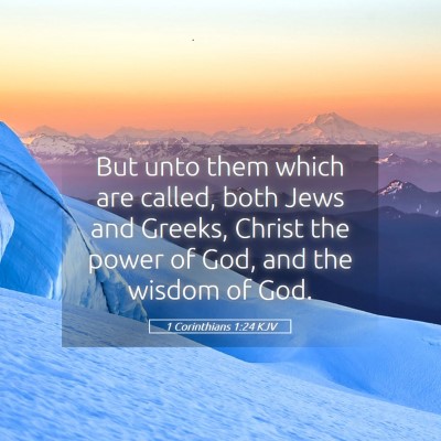 Picture 05 - 1 Corinthians 1:24 KJV - But unto them which are called, both Jews and - Bible Verse Picture