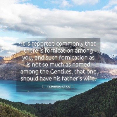 Picture 05 - 1 Corinthians 5:1 KJV - It is reported commonly that there is fornication - Bible Verse Picture