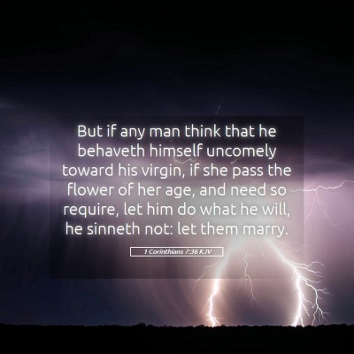 Picture 05 - 1 Corinthians 7:36 KJV - But if any man think that he behaveth himself - Bible Verse Picture