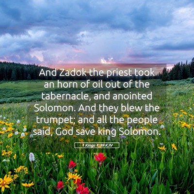 Picture 05 - 1 Kings 1:39 KJV - And Zadok the priest took an horn of oil out of - Bible Verse Picture