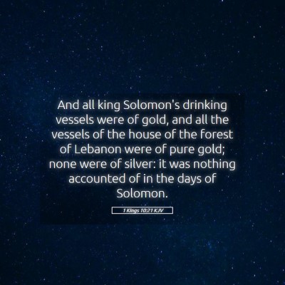 Picture 05 - 1 Kings 10:21 KJV - And all king Solomon's drinking vessels were of - Bible Verse Picture