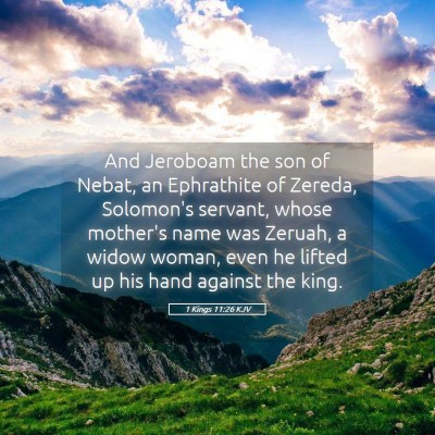 Picture 05 - 1 Kings 11:26 KJV - And Jeroboam the son of Nebat, an Ephrathite of - Bible Verse Picture