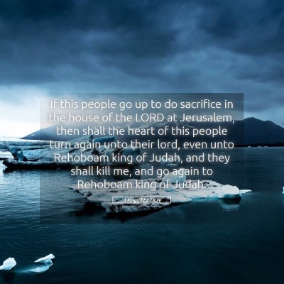 Picture 05 - 1 Kings 12:27 KJV - If this people go up to do sacrifice in the house - Bible Verse Picture
