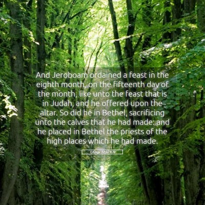 Picture 05 - 1 Kings 12:32 KJV - And Jeroboam ordained a feast in the eighth - Bible Verse Picture