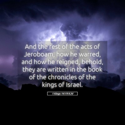 Picture 05 - 1 Kings 14:19 KJV - And the rest of the acts of Jeroboam, how he - Bible Verse Picture