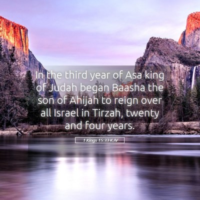 Picture 05 - 1 Kings 15:33 KJV - In the third year of Asa king of Judah began - Bible Verse Picture