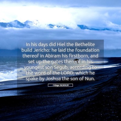 Picture 05 - 1 Kings 16:34 KJV - In his days did Hiel the Bethelite build Jericho: - Bible Verse Picture