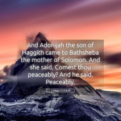 Picture 05 - 1 Kings 2:13 KJV - And Adonijah the son of Haggith came to Bathsheba - Bible Verse Picture