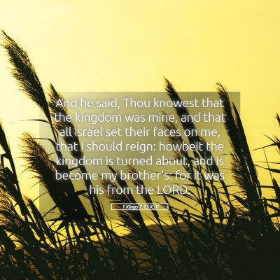 Picture 05 - 1 Kings 2:15 KJV - And he said, Thou knowest that the kingdom was - Bible Verse Picture