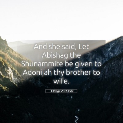 Picture 05 - 1 Kings 2:21 KJV - And she said, Let Abishag the Shunammite be given - Bible Verse Picture