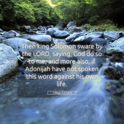 Picture 05 - 1 Kings 2:23 KJV - Then king Solomon sware by the LORD, saying, God - Bible Verse Picture