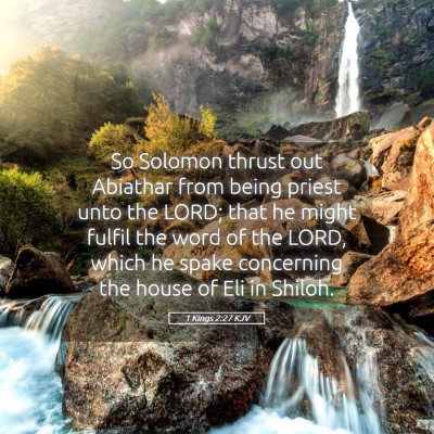 Picture 05 - 1 Kings 2:27 KJV - So Solomon thrust out Abiathar from being priest - Bible Verse Picture