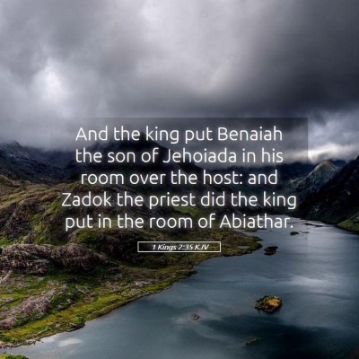 Picture 05 - 1 Kings 2:35 KJV - And the king put Benaiah the son of Jehoiada in - Bible Verse Picture
