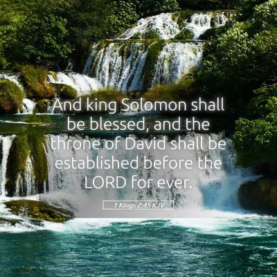 Picture 05 - 1 Kings 2:45 KJV - And king Solomon shall be blessed, and the throne - Bible Verse Picture