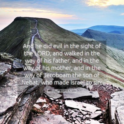 Picture 05 - 1 Kings 22:52 KJV - And he did evil in the sight of the LORD, and - Bible Verse Picture