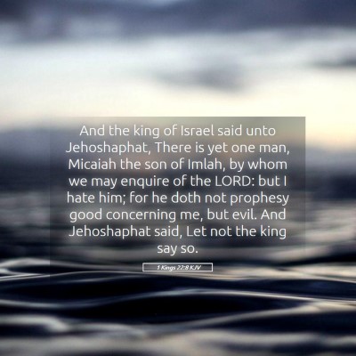 Picture 05 - 1 Kings 22:8 KJV - And the king of Israel said unto Jehoshaphat, - Bible Verse Picture