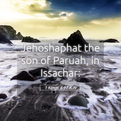 Picture 05 - 1 Kings 4:17 KJV - Jehoshaphat the son of Paruah, in - Bible Verse Picture