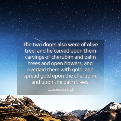 Picture 05 - 1 Kings 6:32 KJV - The two doors also were of olive tree; and he - Bible Verse Picture