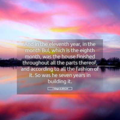 Picture 05 - 1 Kings 6:38 KJV - And in the eleventh year, in the month Bul, which - Bible Verse Picture