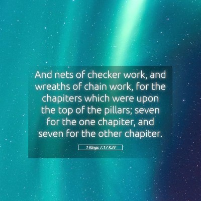 Picture 05 - 1 Kings 7:17 KJV - And nets of checker work, and wreaths of chain - Bible Verse Picture