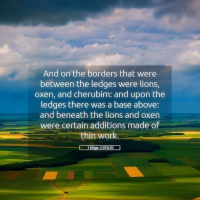 Picture 05 - 1 Kings 7:29 KJV - And on the borders that were between the ledges - Bible Verse Picture