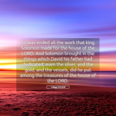 Picture 05 - 1 Kings 7:51 KJV - So was ended all the work that king Solomon made - Bible Verse Picture