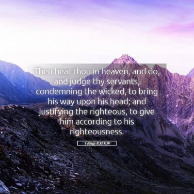 Picture 05 - 1 Kings 8:32 KJV - Then hear thou in heaven, and do, and judge thy - Bible Verse Picture