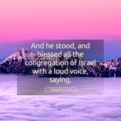 Picture 05 - 1 Kings 8:55 KJV - And he stood, and blessed all the congregation of - Bible Verse Picture