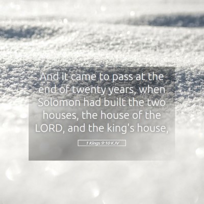 Picture 05 - 1 Kings 9:10 KJV - And it came to pass at the end of twenty years, - Bible Verse Picture