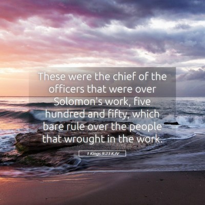 Picture 05 - 1 Kings 9:23 KJV - These were the chief of the officers that were - Bible Verse Picture