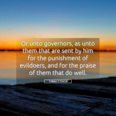 Picture 05 - 1 Peter 2:14 KJV - Or unto governors, as unto them that are sent by - Bible Verse Picture