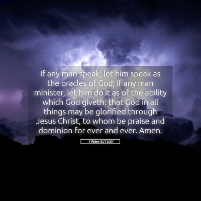 Picture 05 - 1 Peter 4:11 KJV - If any man speak, let him speak as the oracles of - Bible Verse Picture