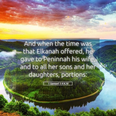 Picture 05 - 1 Samuel 1:4 KJV - And when the time was that Elkanah offered, he - Bible Verse Picture