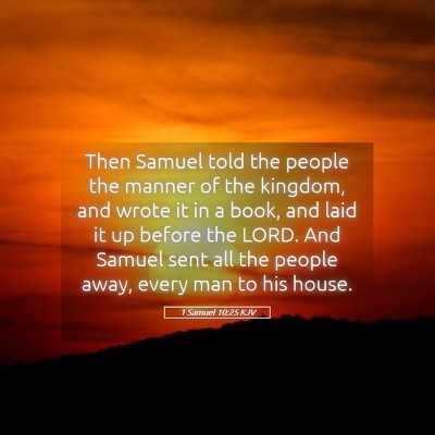 Picture 05 - 1 Samuel 10:25 KJV - Then Samuel told the people the manner of the - Bible Verse Picture