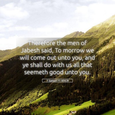 Picture 05 - 1 Samuel 11:10 KJV - Therefore the men of Jabesh said, To morrow we - Bible Verse Picture