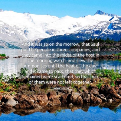 Picture 05 - 1 Samuel 11:11 KJV - And it was so on the morrow, that Saul put the - Bible Verse Picture