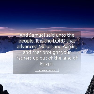 Picture 05 - 1 Samuel 12:6 KJV - And Samuel said unto the people, It is the LORD - Bible Verse Picture