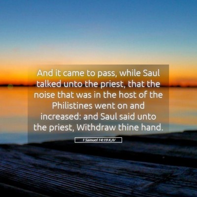 Picture 05 - 1 Samuel 14:19 KJV - And it came to pass, while Saul talked unto the - Bible Verse Picture