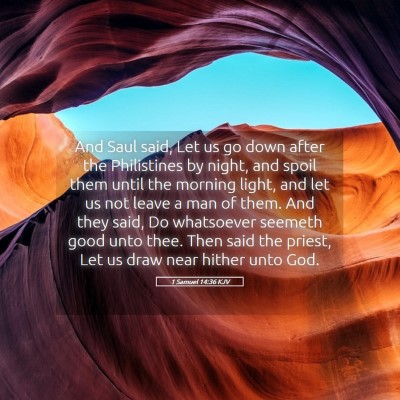 Picture 05 - 1 Samuel 14:36 KJV - And Saul said, Let us go down after the - Bible Verse Picture