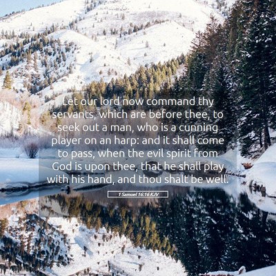 Picture 05 - 1 Samuel 16:16 KJV - Let our lord now command thy servants, which are - Bible Verse Picture
