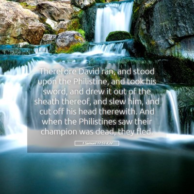 Picture 05 - 1 Samuel 17:51 KJV - Therefore David ran, and stood upon the - Bible Verse Picture
