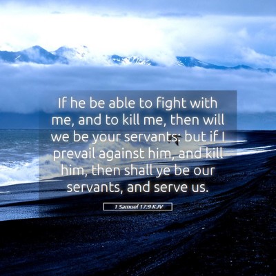 Picture 05 - 1 Samuel 17:9 KJV - If he be able to fight with me, and to kill me, - Bible Verse Picture