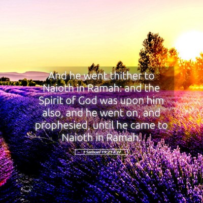 Picture 05 - 1 Samuel 19:23 KJV - And he went thither to Naioth in Ramah: and the - Bible Verse Picture