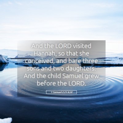 Picture 05 - 1 Samuel 2:21 KJV - And the LORD visited Hannah, so that she - Bible Verse Picture