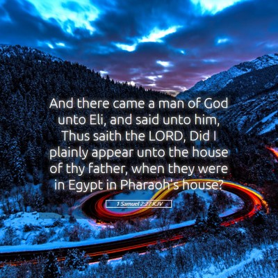 Picture 05 - 1 Samuel 2:27 KJV - And there came a man of God unto Eli, and said - Bible Verse Picture